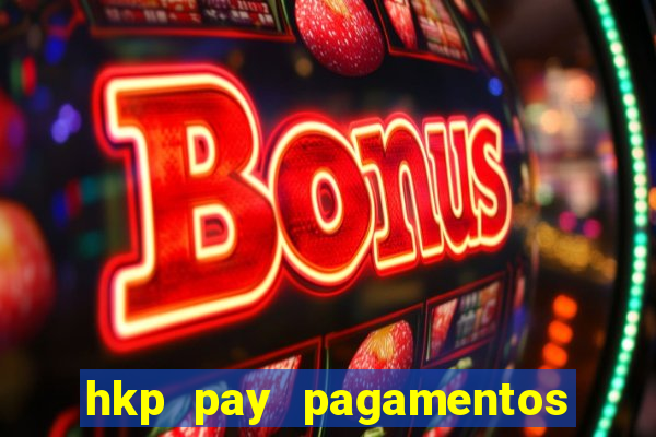 hkp pay pagamentos ltda jogo do tigre